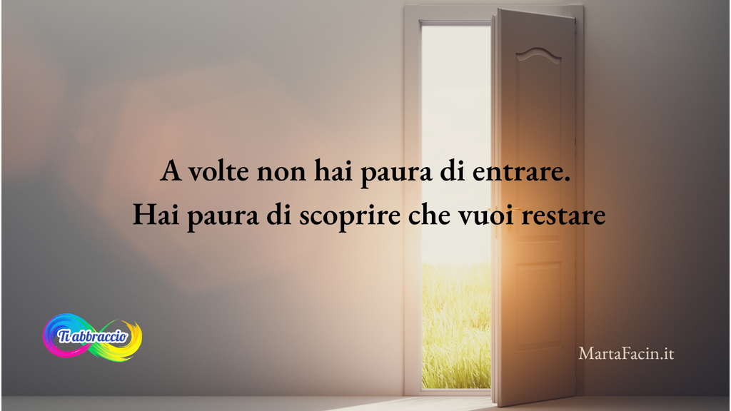 Hai paura di scoprire che vuoi restare?